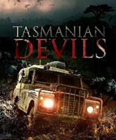 Смотреть Онлайн Тасманские дьяволы / Tasmanian Devils [2012]